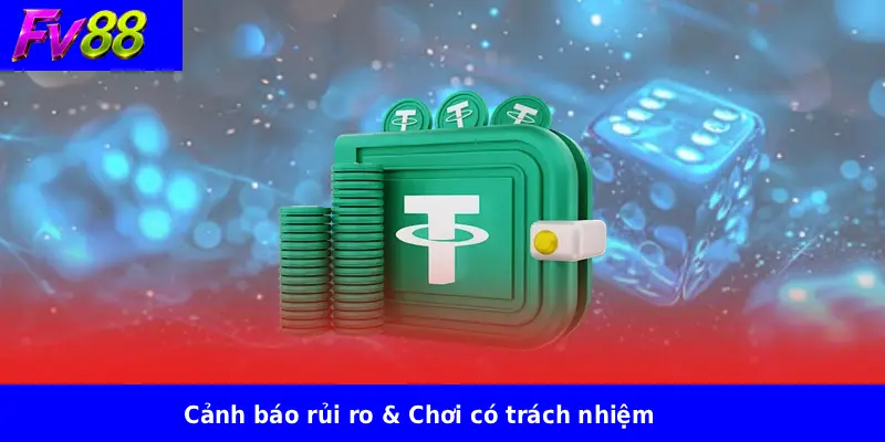 Tải App Fv88 Nhận 88K 3 Cảnh báo rủi ro & Chơi có trách nhiệm