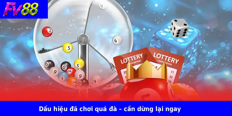 Dấu hiệu đã chơi quá đà – cần dừng lại ngay