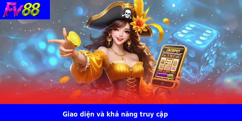 Xổ Số Nhanh FV88 3 Giao diện và khả năng truy cập