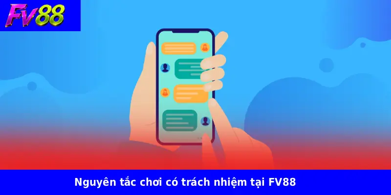 Liên Hệ Fv88 3 Nguyên tắc chơi có trách nhiệm tại FV88
