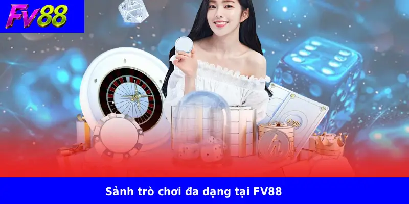 Review Casino FV88 2 Sảnh trò chơi đa dạng tại FV88