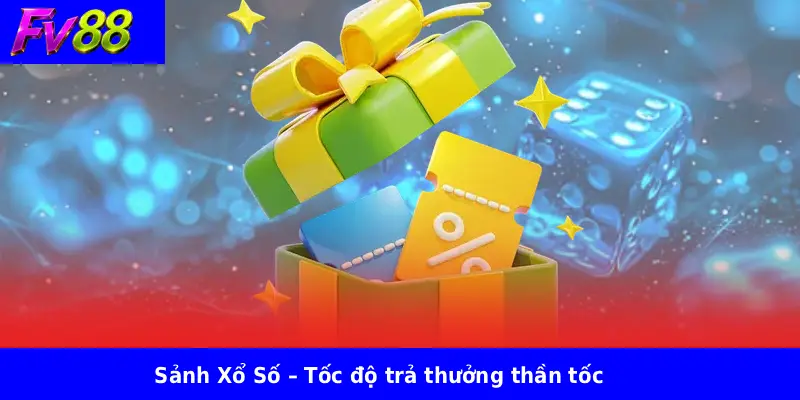 Rút Tiền FV88 3 Sảnh Xổ Số – Tốc độ trả thưởng thần tốc