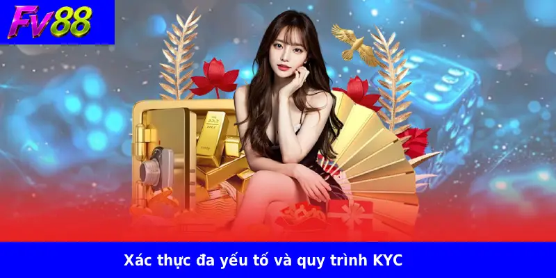 Chính Sách Bảo Mật Fv88 2 Xác thực đa yếu tố và quy trình KYC